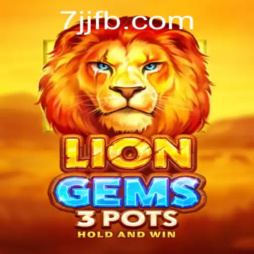 Explore the Thrills of LionGems3pots: A Unique Gaming Experience